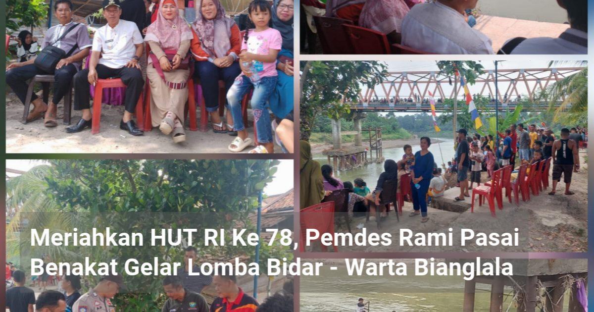 Meriahkan Hut Ri Ke 78 Pemdes Rami Pasai Benakat Gelar Lomba Bidar